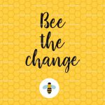 bee the change