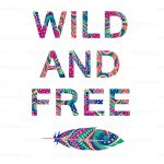 wild and free